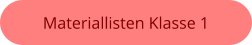 Materiallisten Klasse 1